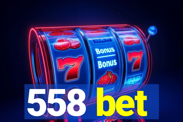 558 bet